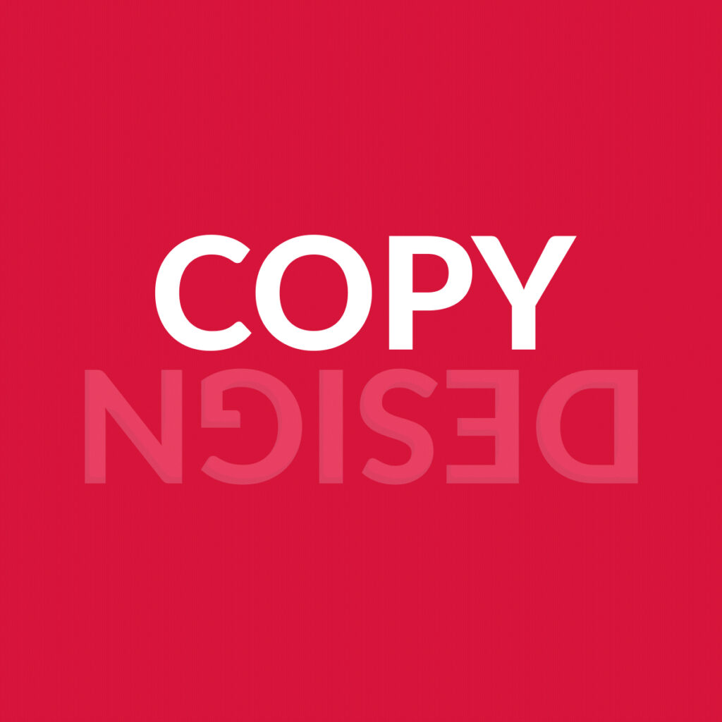 the words ‘design’ and copy’ sit above each other. In this version, the word 'copy' is right-reading and visible in white. The word 'design' is upside down and faded in dark pink.